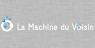 La MAchine du Voisin